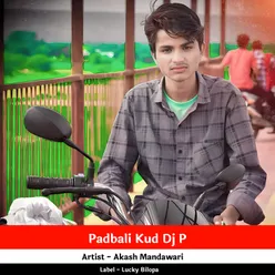 Padbali Kud Dj P